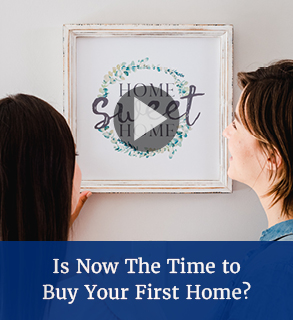 Is Now The Right Time to Buy Your First Home?